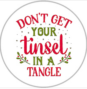 20 MM " Don't get your Tinsel in a Tangle" Glass Snap